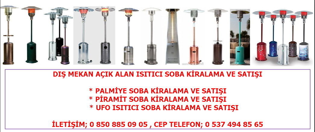ISI ŞEMSİYESİ PALMİYE SOBA KİRALA SATIN AL